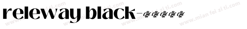 releway black字体转换